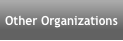 Other Organizations